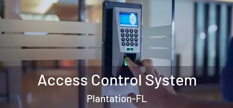  Access Control System Plantation-FL