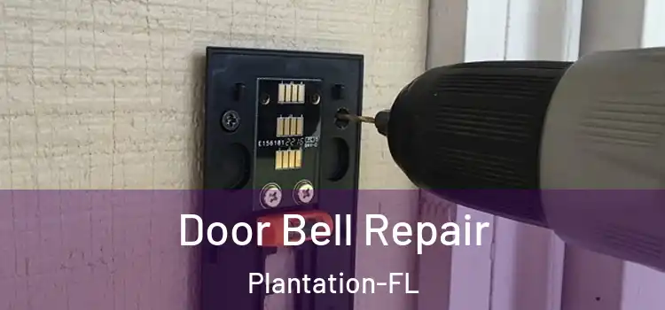  Door Bell Repair Plantation-FL
