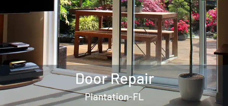 Door Repair Plantation-FL