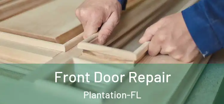 Front Door Repair Plantation-FL