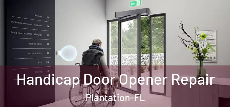 Handicap Door Opener Repair Plantation-FL