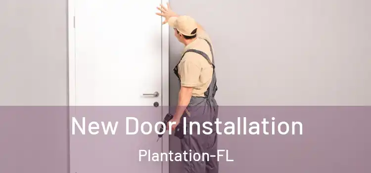  New Door Installation Plantation-FL
