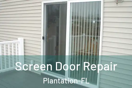 Screen Door Repair Plantation-FL